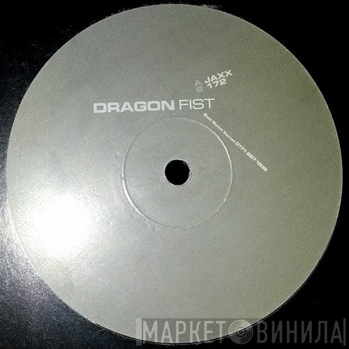 Dragon Fist - Jaxx / 172