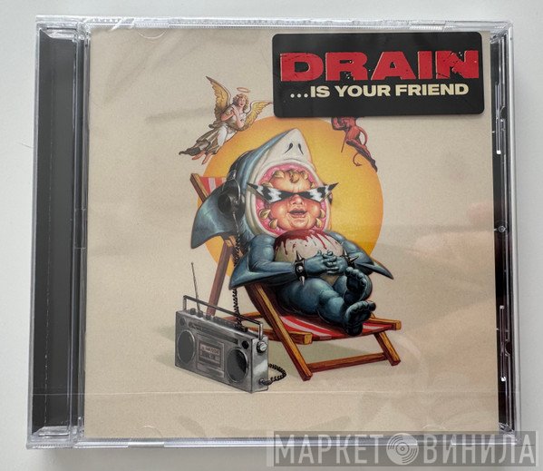 Drain  - ...Is Your Friend