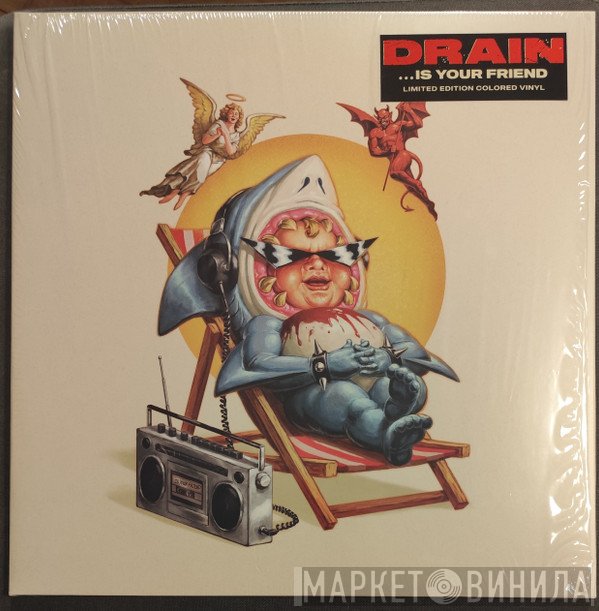 Drain  - ...Is Your Friend