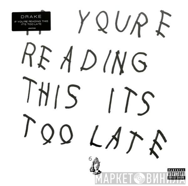 Drake - If You're Reading This It's Too Late