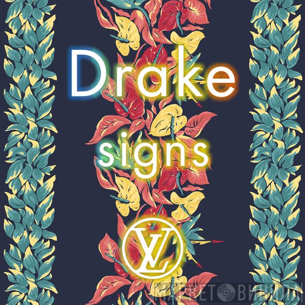 Drake  - Signs