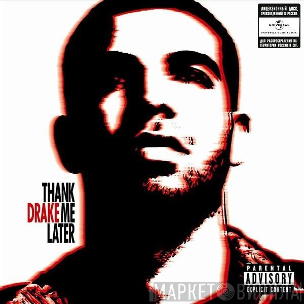 Drake  - Thank Me Later