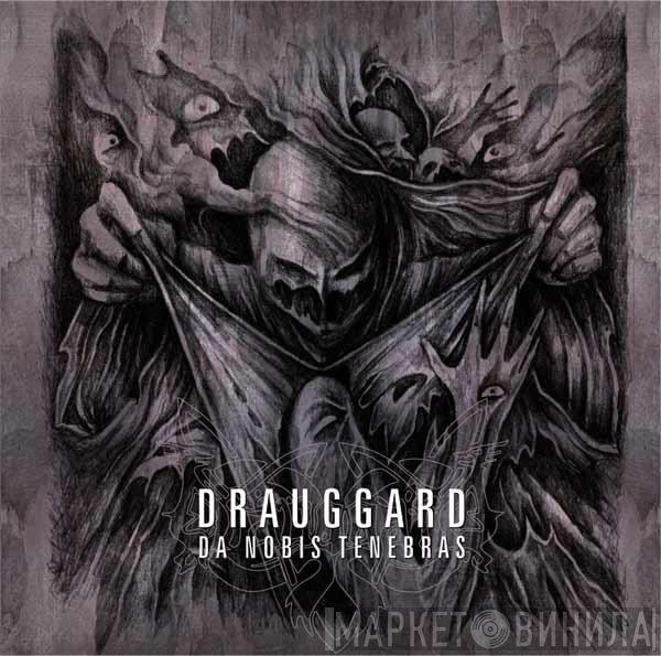 Drauggard - Da Nobis Tenebras