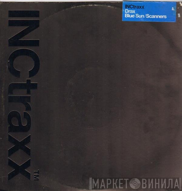 Drax  - Blue Sun / Scanners