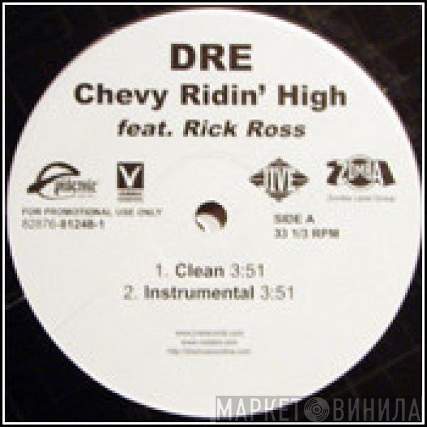 Dre feat. Rick Ross  - Chevy Ridin' High