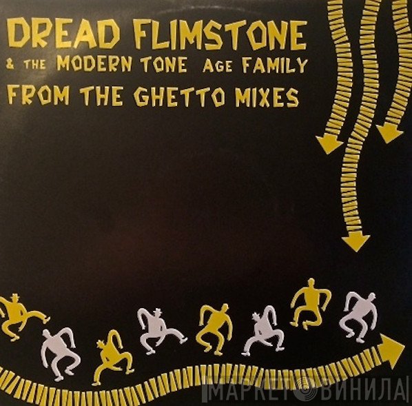 Dread Flimstone And The Modern Tone Age Family - From The Ghetto Mixes