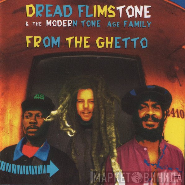 Dread Flimstone And The Modern Tone Age Family - From The Ghetto