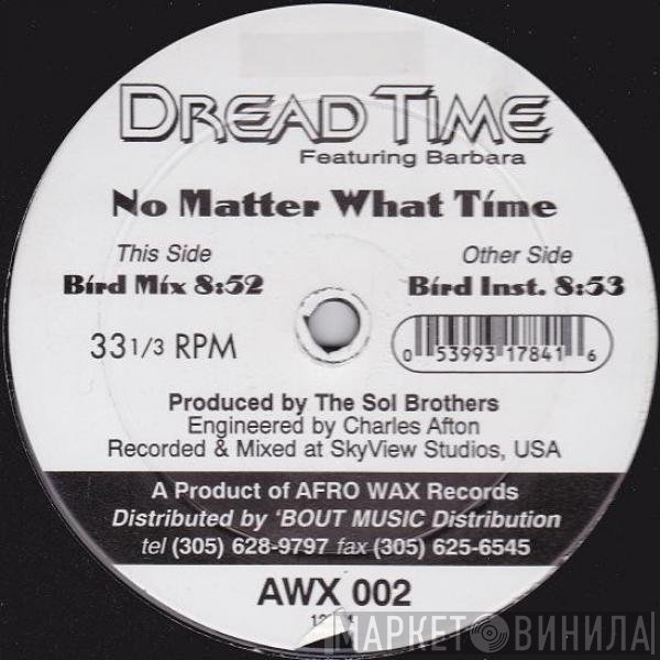 Dread Time - No Matter What Time