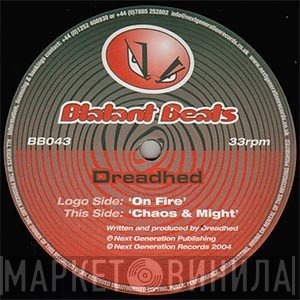 Dreadhed - On Fire / Chaos & Might