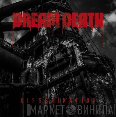 Dream Death  - Dissemination