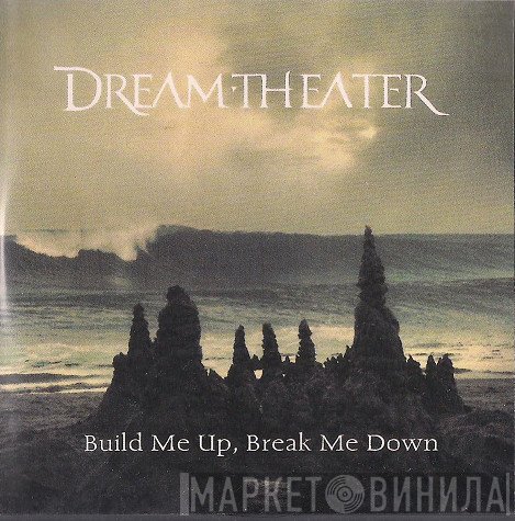 Dream Theater  - Build Me Up, Break Me Down