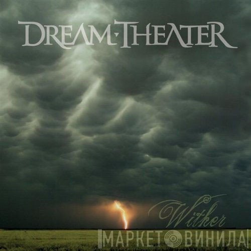 Dream Theater  - Wither