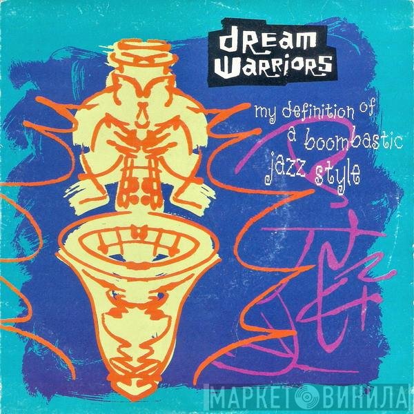 Dream Warriors - My Definition Of A Boombastic Jazz Style