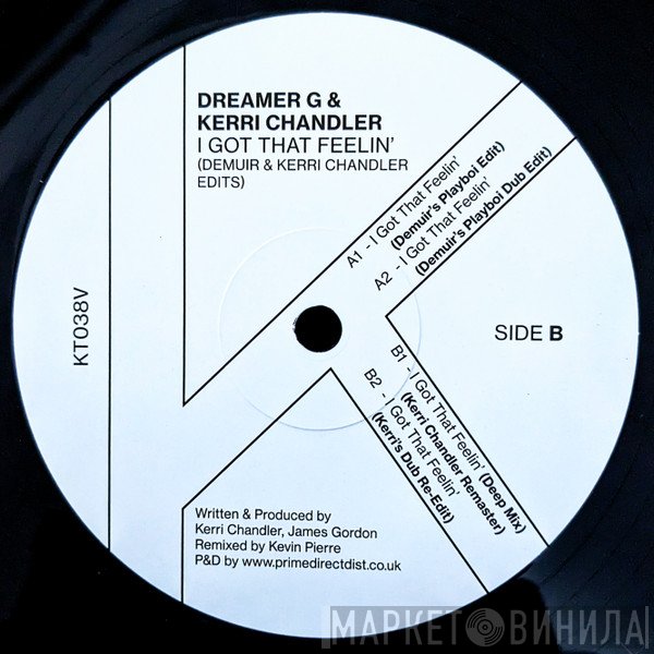 Dreamer G, Kerri Chandler - I Got That Feelin' (Demuir & Kerri Chandler Edits)