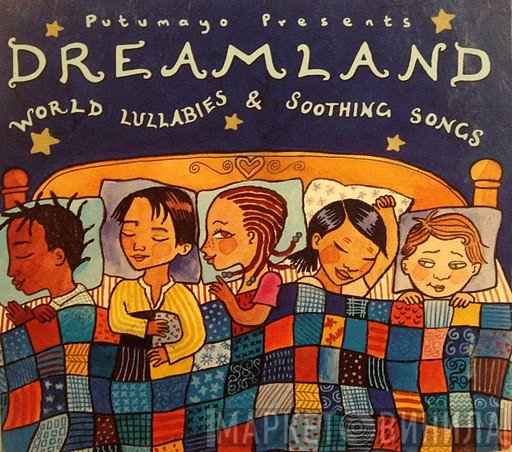  - Dreamland - World Lullabies &amp; Soothing Songs