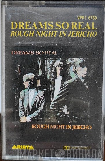 Dreams So Real  - Rough Night In Jericho