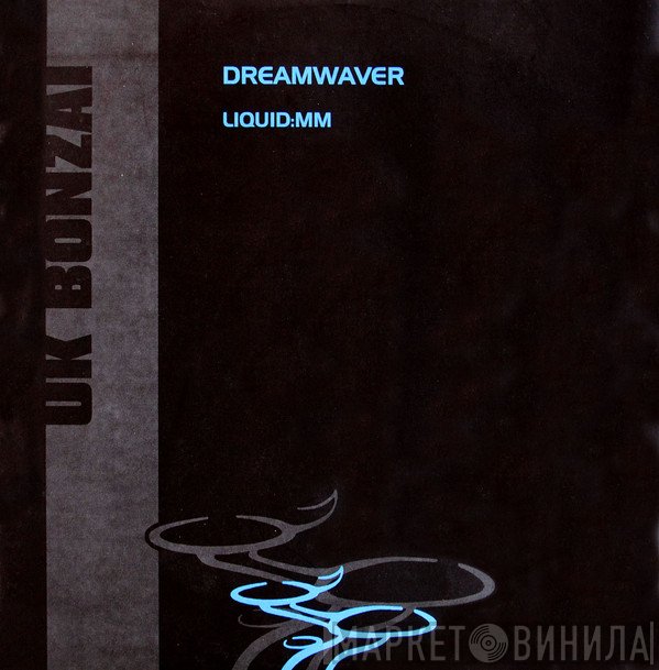 Dreamwaver - Liquid:MM