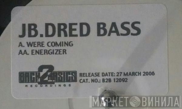Dred Bass - Were Coming / Energizer