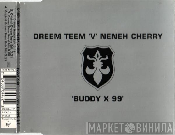 Dreem Teem 'V' Neneh Cherry  - Buddy X 99