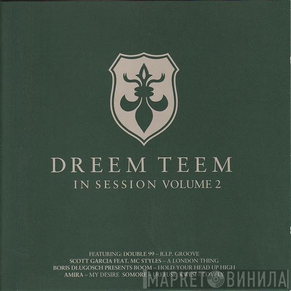 Dreem Teem  - In Session Volume 2