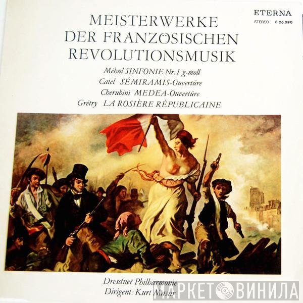 Dresdner Philharmonie, Étienne-Nicolas Méhul, Charles-Simon Catel, Luigi Cherubini, André-Modeste Gretry - Meisterwerke Der Französischen Revolutionsmusik