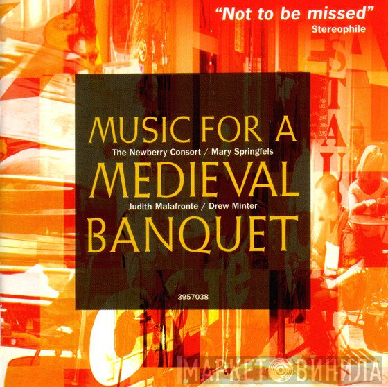 Drew Minter, Judith Malafronte, The Newberry Consort, Mary Springfels - Music For A Medieval Banquet
