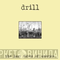 Drill  - The Last Taboo Of America