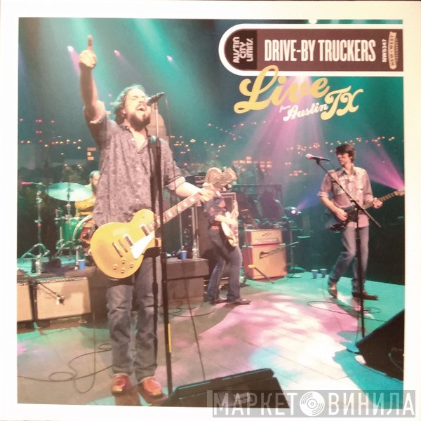 Drive-By Truckers - Live From Austin TX