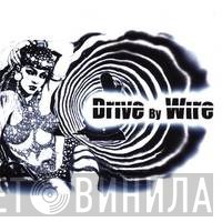 Drive By Wire  - Drive By Wire