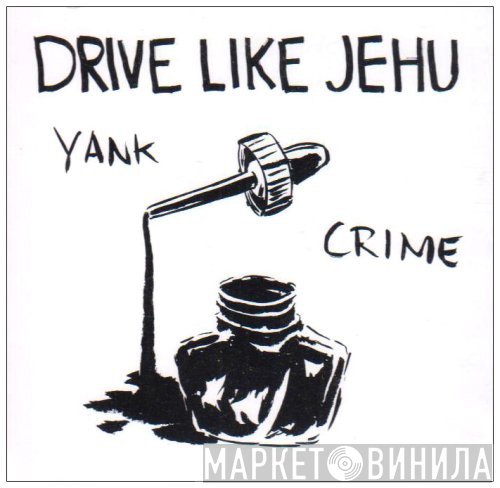 Drive Like Jehu  - Yank Crime