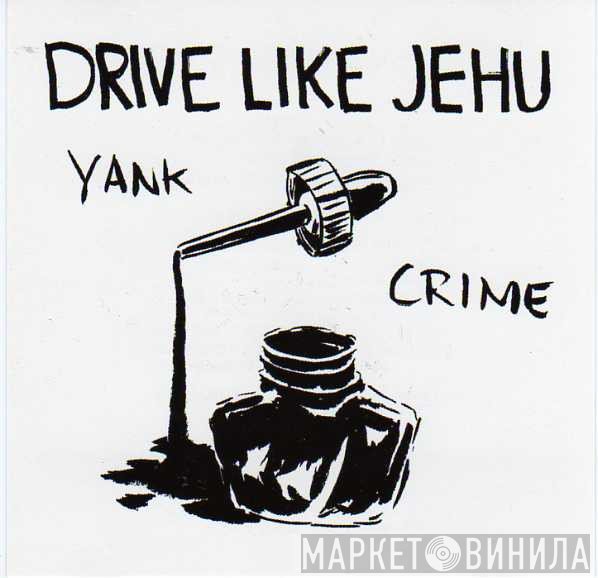 Drive Like Jehu - Yank Crime
