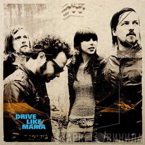 Drive Like Maria  - Drive Like Maria