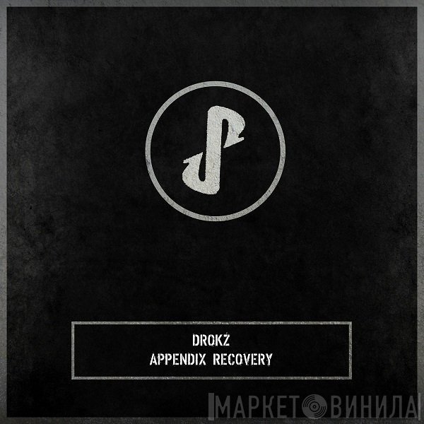 Drokz  - Appendix Recovery