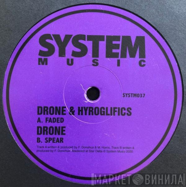 Drone , Hyroglifics - Faded / Spear