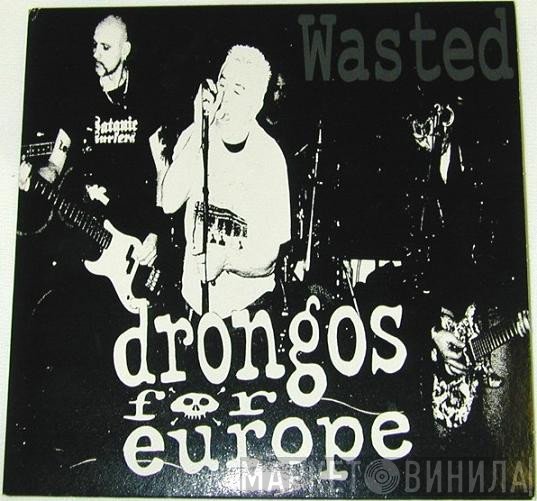 Drongos For Europe - Wasted EP