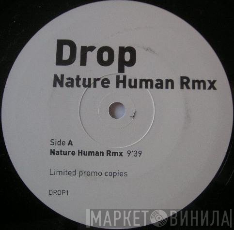 Drop  - Nature Human Rmx