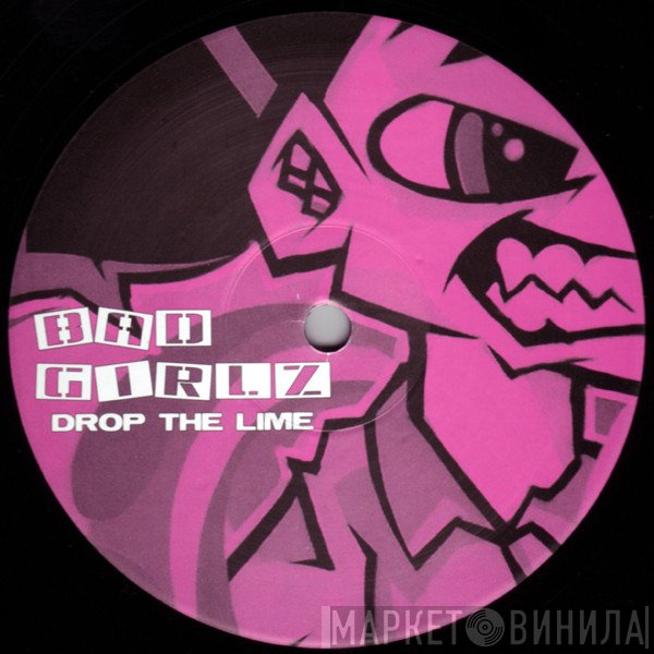 Drop The Lime - Bad Girlz