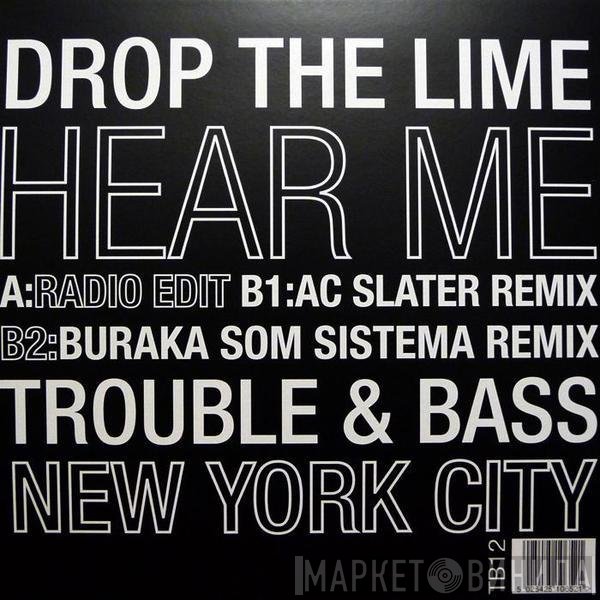 Drop The Lime - Hear Me