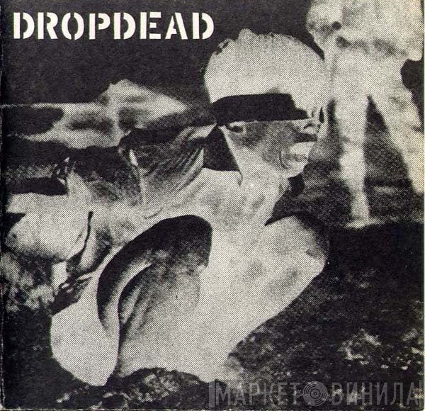 Dropdead / Crossed Out  - Dropdead / Crossed Out
