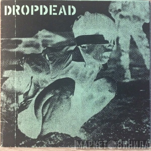 Dropdead / Crossed Out  - Dropdead / Crossed Out