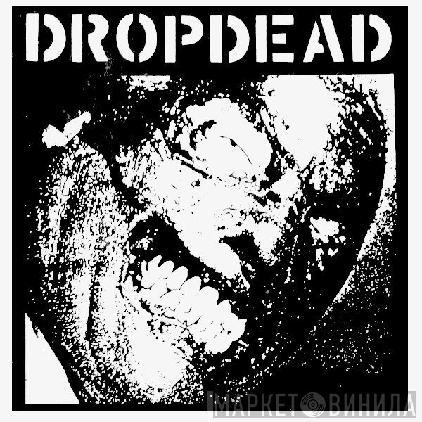 Dropdead / Rupture  - Dropdead / Rupture