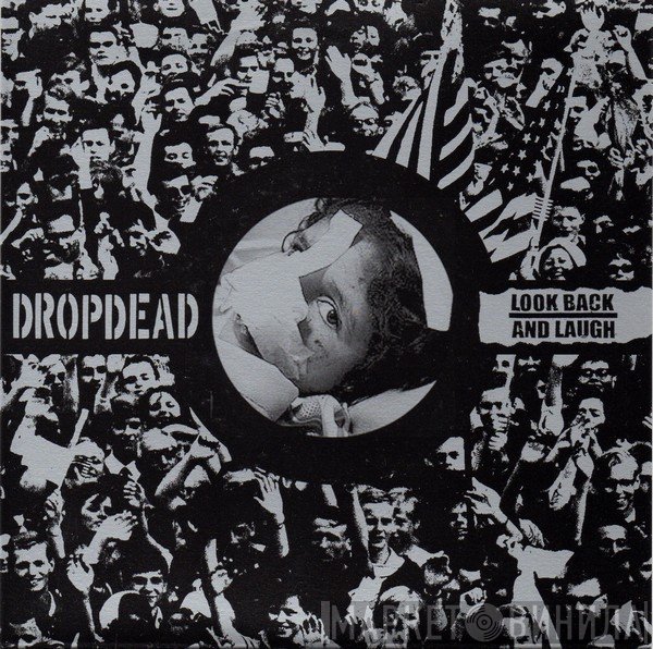 Dropdead, Look Back And Laugh - Dropdead / Look Back And Laugh