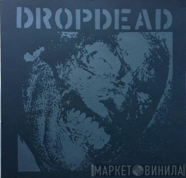 Dropdead  - Discography