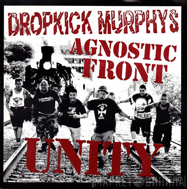 Dropkick Murphys / Agnostic Front  - Unity