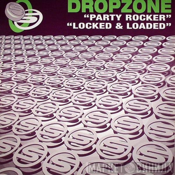 Dropzone  - Party Rocker / Locked & Loaded