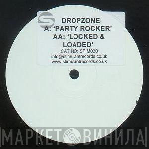 Dropzone  - Party Rocker / Locked & Loaded