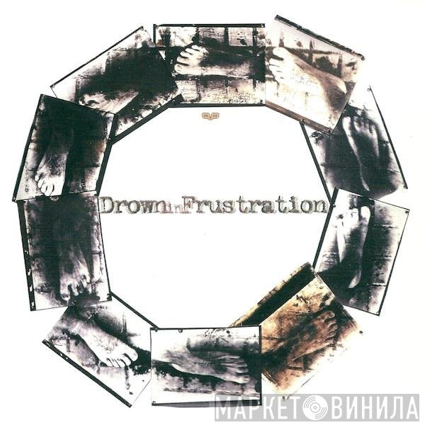 Drown In Frustration / Crowpath  - Drown In Frustration / Crowpath