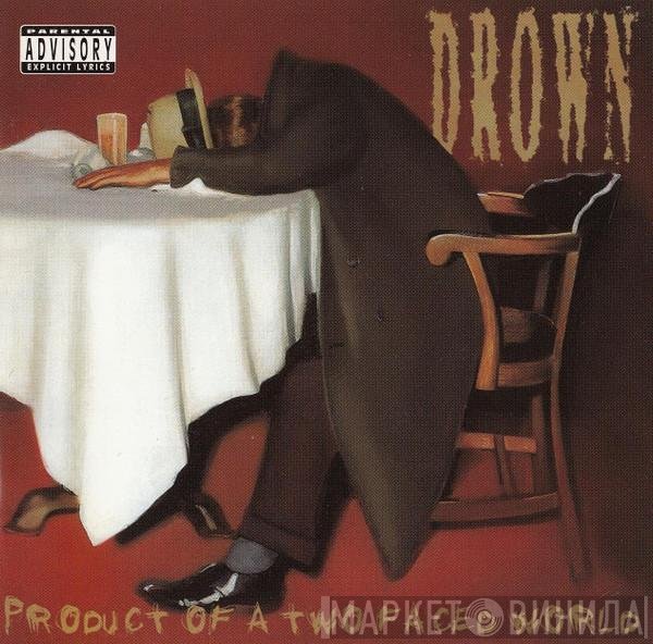 Drown - Product Of A Two Faced World