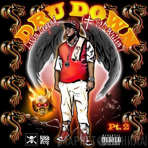 Dru Down - Livin Legend (God Willin) Pt.2