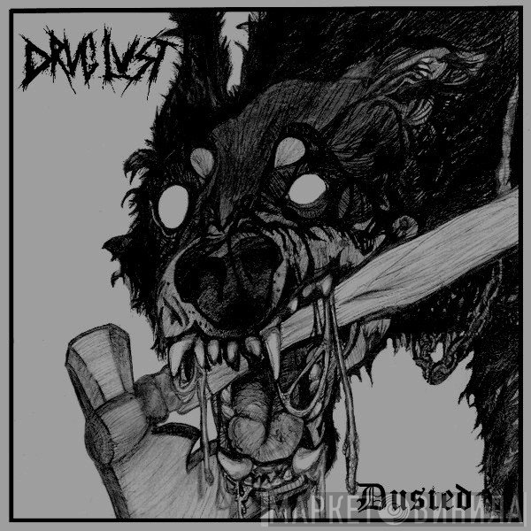 Drug Lust  - Dusted